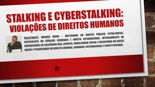 Stalking e Cyberstalking (UVA), por Wagner Muniz.pptx