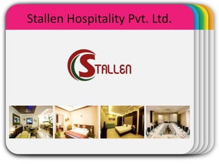 Stallen Hospitality Pvt. Ltd.
 