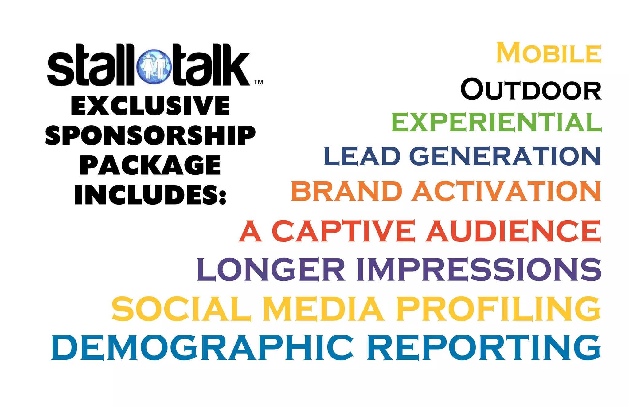 EXCLUSIVE
SPONSORSHIP
   PACKAGE
  INCLUDES:
 