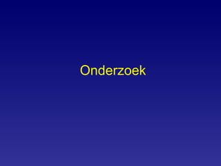 Onderzoek 