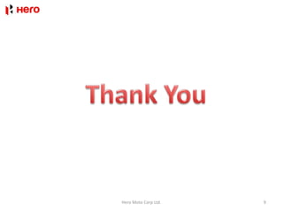 Hero Moto Corp Ltd.   9
 