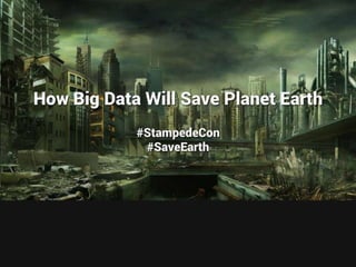 How Big Data will Save Planet Earth