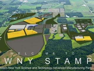 W N Y S T A M P
W E L C O M E T O
estern New York Science and Technology Advanced Manufacturing Park
 