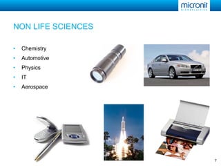 NON LIFE SCIENCES Chemistry Automotive Physics IT Aerospace 
