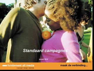 januari 2010 Standaard campagnes 
