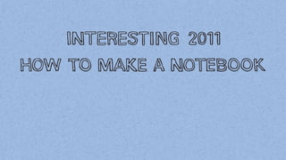 Instructions on how to make a simple notebook | PPT