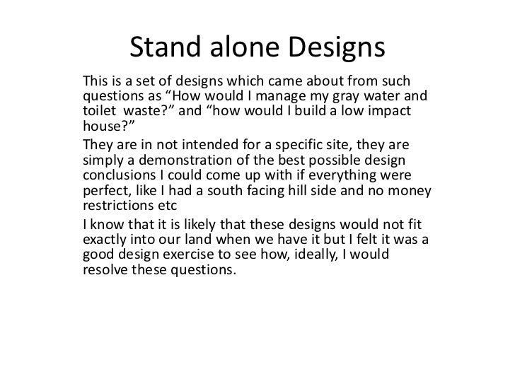 Stand alone designs