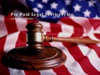 Pre-Paid Legal Services, Inc. and subsidiaries 