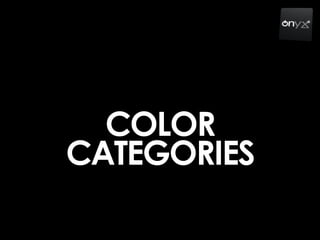 COLOR
CATEGORIES
 
