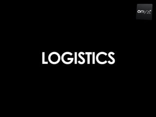 LOGISTICS
 