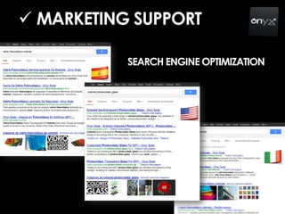 SEARCH ENGINE OPTIMIZATION
 MARKETING SUPPORT
 