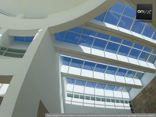 These buildings are just samples to notice how color enhances architectural value, they are not necessarily Onyx Solar’s projects
 