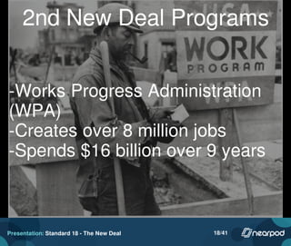 Presentation: Standard 18 - The New Deal 18/41
 