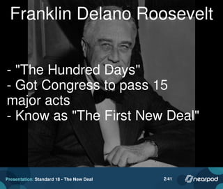 Presentation: Standard 18 - The New Deal 2/41
 