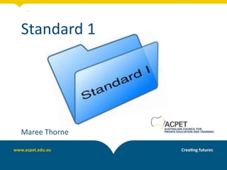 Standard 1
Maree Thorne
 