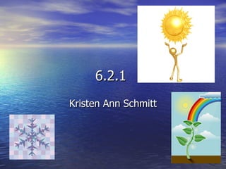 6.2.1  Kristen Ann Schmitt 