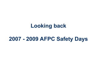 AFPC Safety Day 2010: Achieving Goal Zero in Road and Workplace Safety ...