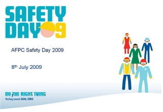 AFPC Safety Day 2010: Achieving Goal Zero in Road and Workplace Safety ...