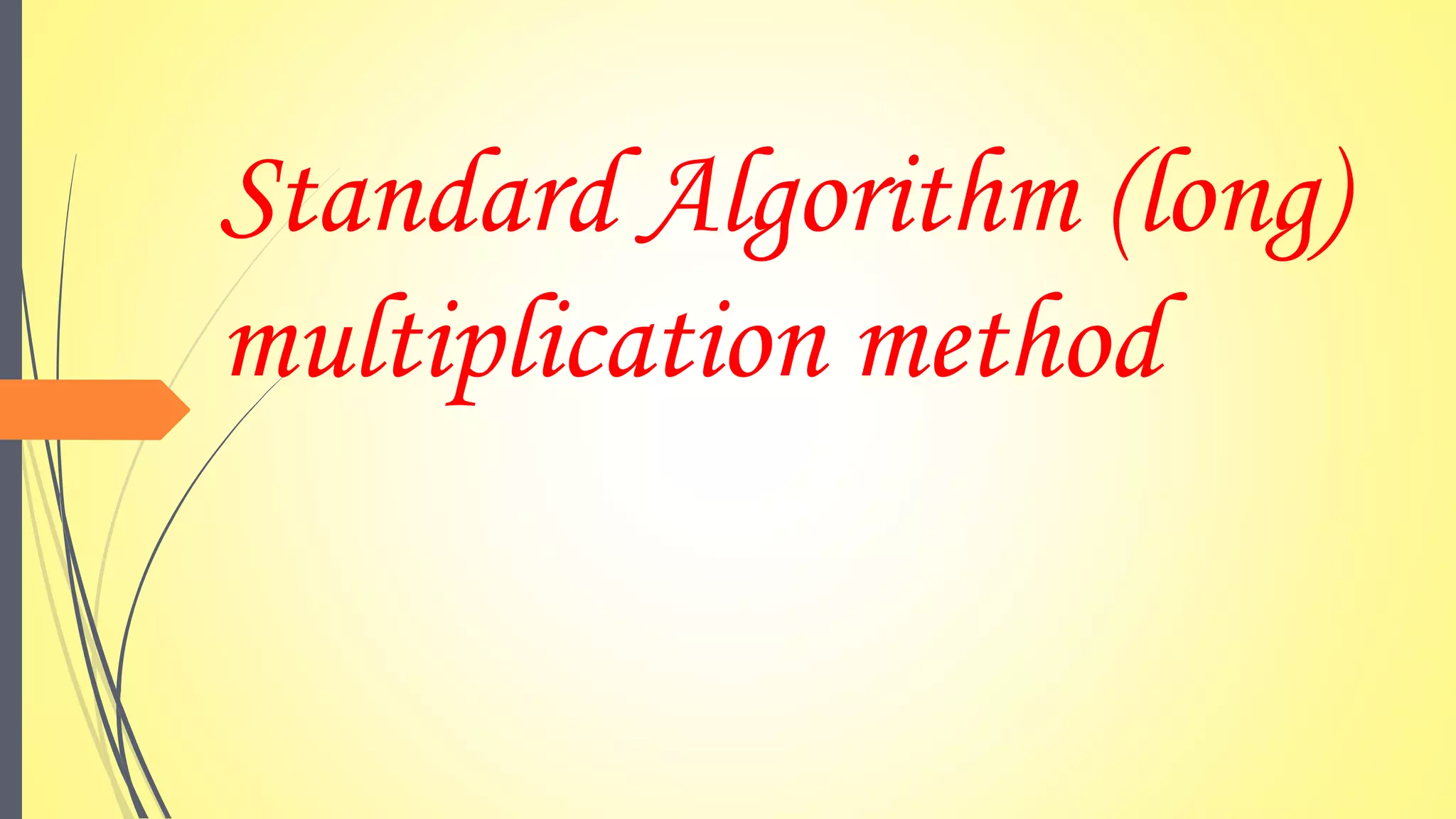 Standard algorithm multiplication