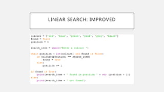 LINEAR SEARCH: IMPROVED
 