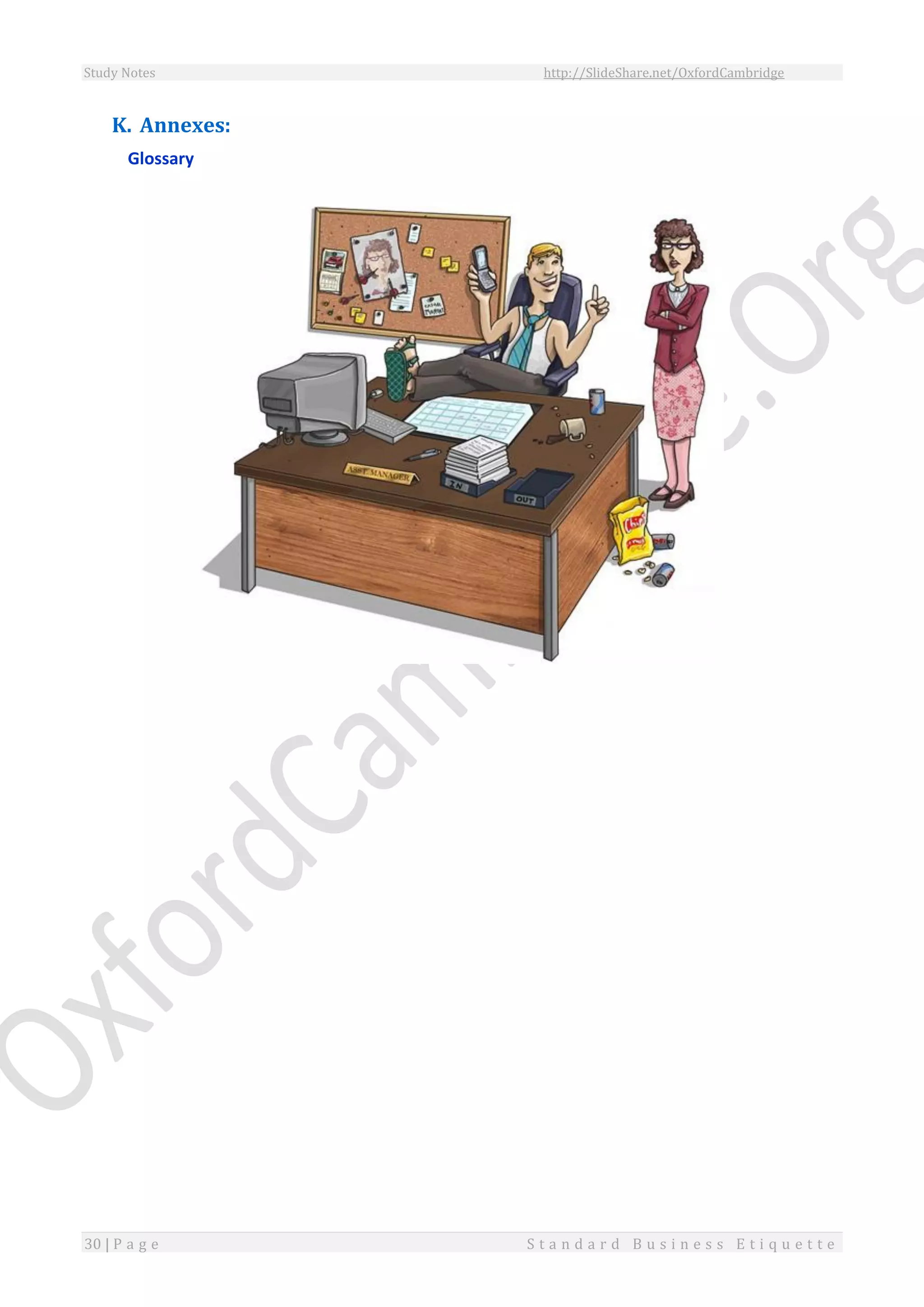 Study Notes http://SlideShare.net/OxfordCambridge
30 | P a g e S t a n d a r d B u s i n e s s E t i q u e t t e
K. Annexes:
Glossary
 