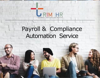 Payroll & Compliance
Automation Service
 