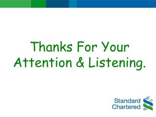 Thanks For Your
Attention & Listening.
 