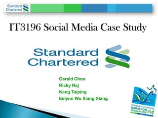 IT3196 Social Media Case Study



          Gerald Choo
          Ricky Raj
          Kang Taiping
          Eelynn Wu Xiang Xiang
 