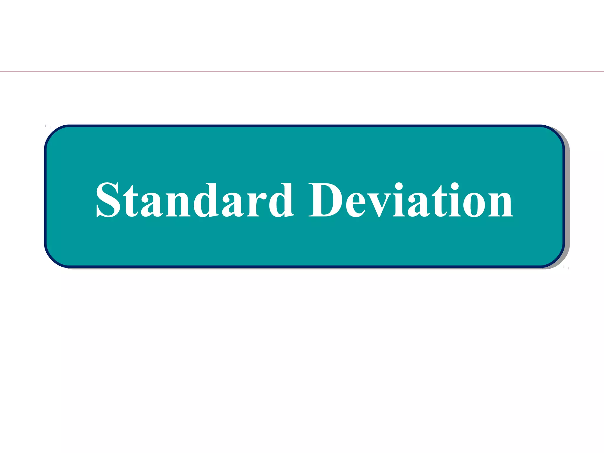 Standard DeviationStandard Deviation
 