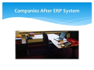Companies After ERP System
 