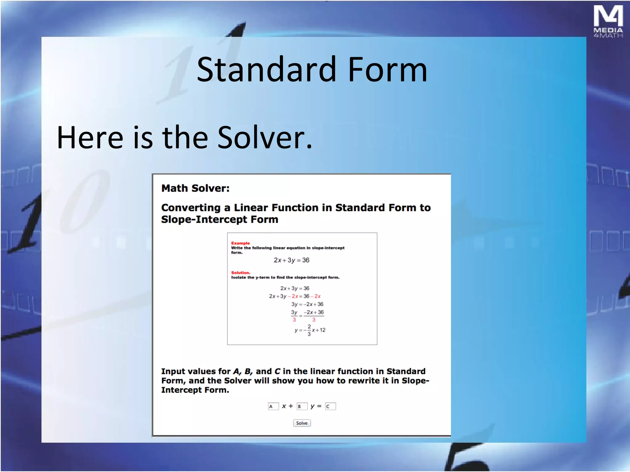 Standard Form
Here is the Solver.