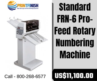 Standard
FRN-6 Pro-
Feed Rotary
Numbering
Machine
US$11,100.00Call - 800-268-6577
 