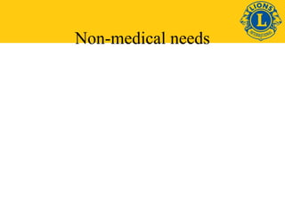 Non-medical needs 
 
