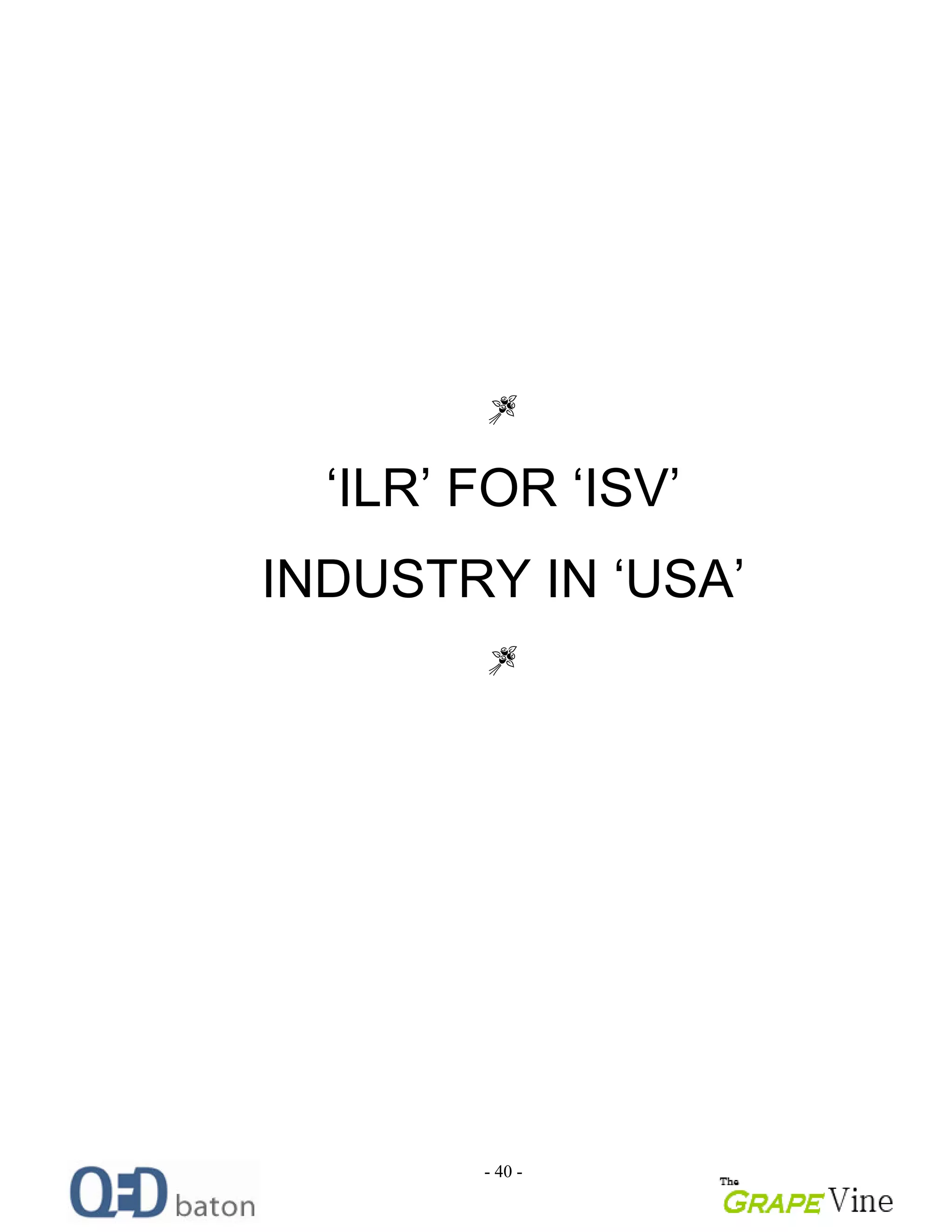 - 40 -
ILR FOR ISV
INDUSTRY IN USA
 