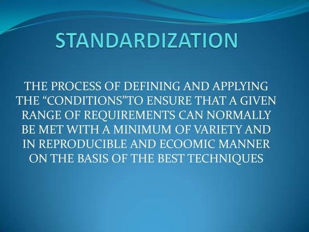 Standardization | PPTX | Manufacturing Industry | Industries