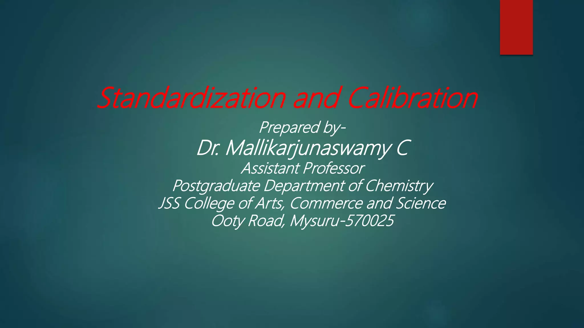 Standardization and calibration dr mallik pptx