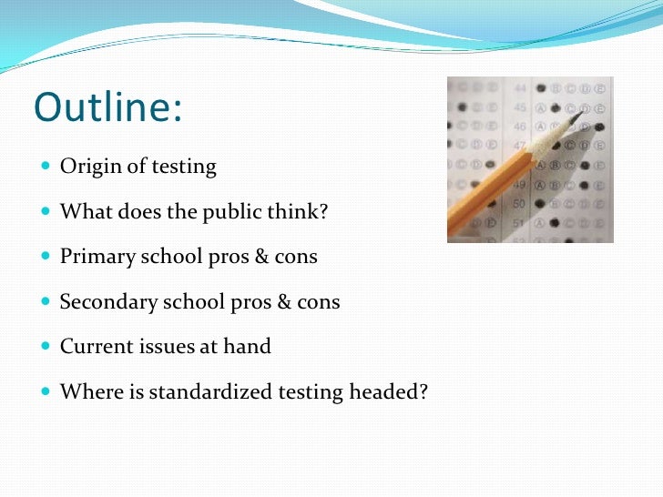 standardized test out execs and additionally drawbacks article outline standardized try out pros and additionally frauds composition outline