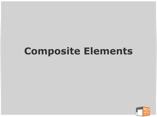 Composite Elements
 