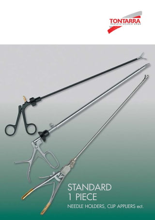 STANDARD
1 PIECE
NEEDLE HOLDERS, CLIP APPLIERS ect.
 