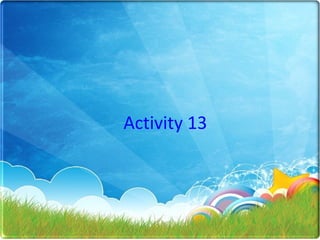 Activity 13 