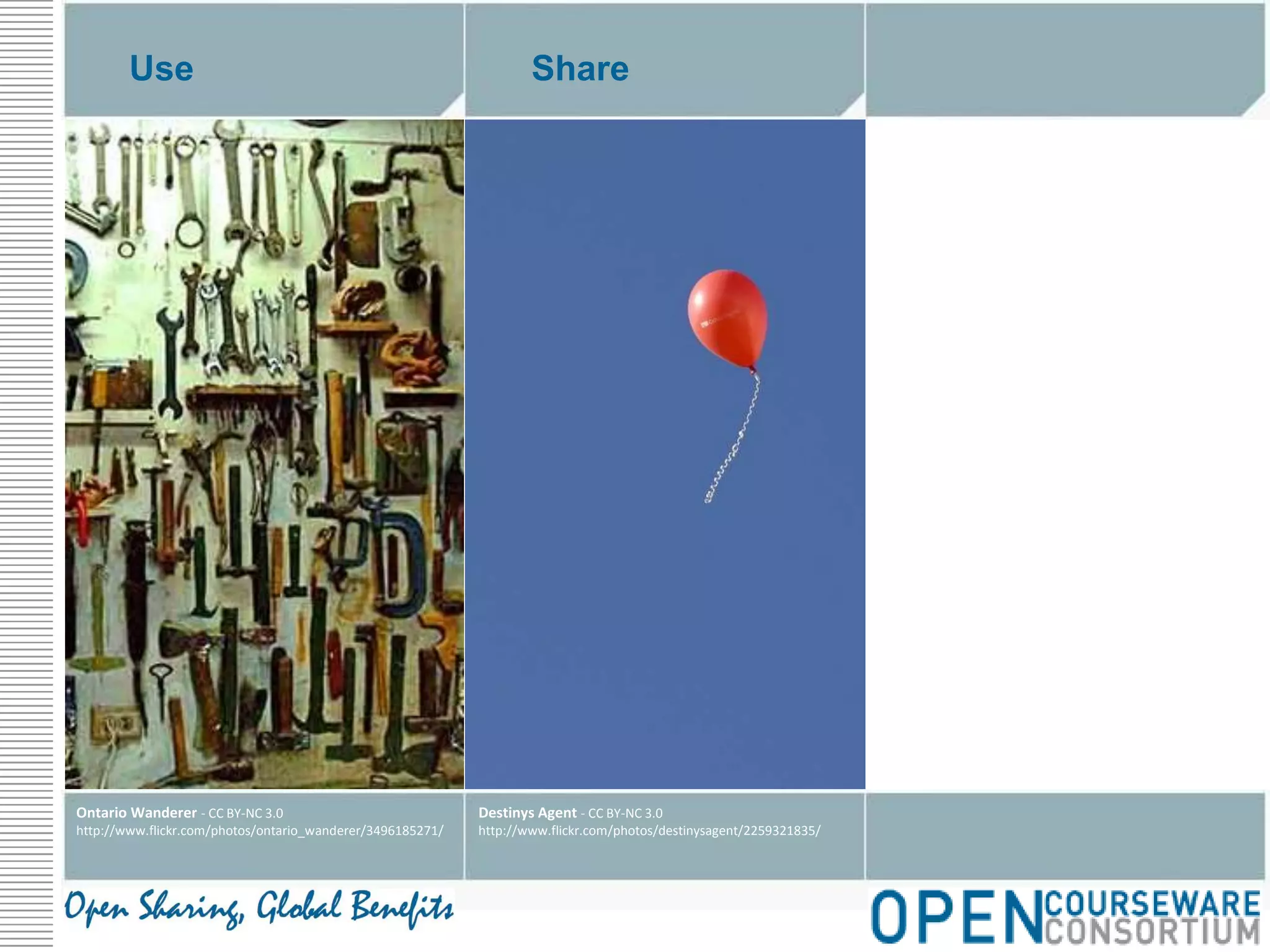 UseShareDestinys Agent - CC BY-NC 3.0http://www.flickr.com/photos/destinysagent/2259321835/Ontario Wanderer - CC BY-NC 3.0http://www.flickr.com/photos/ontario_wanderer/3496185271/