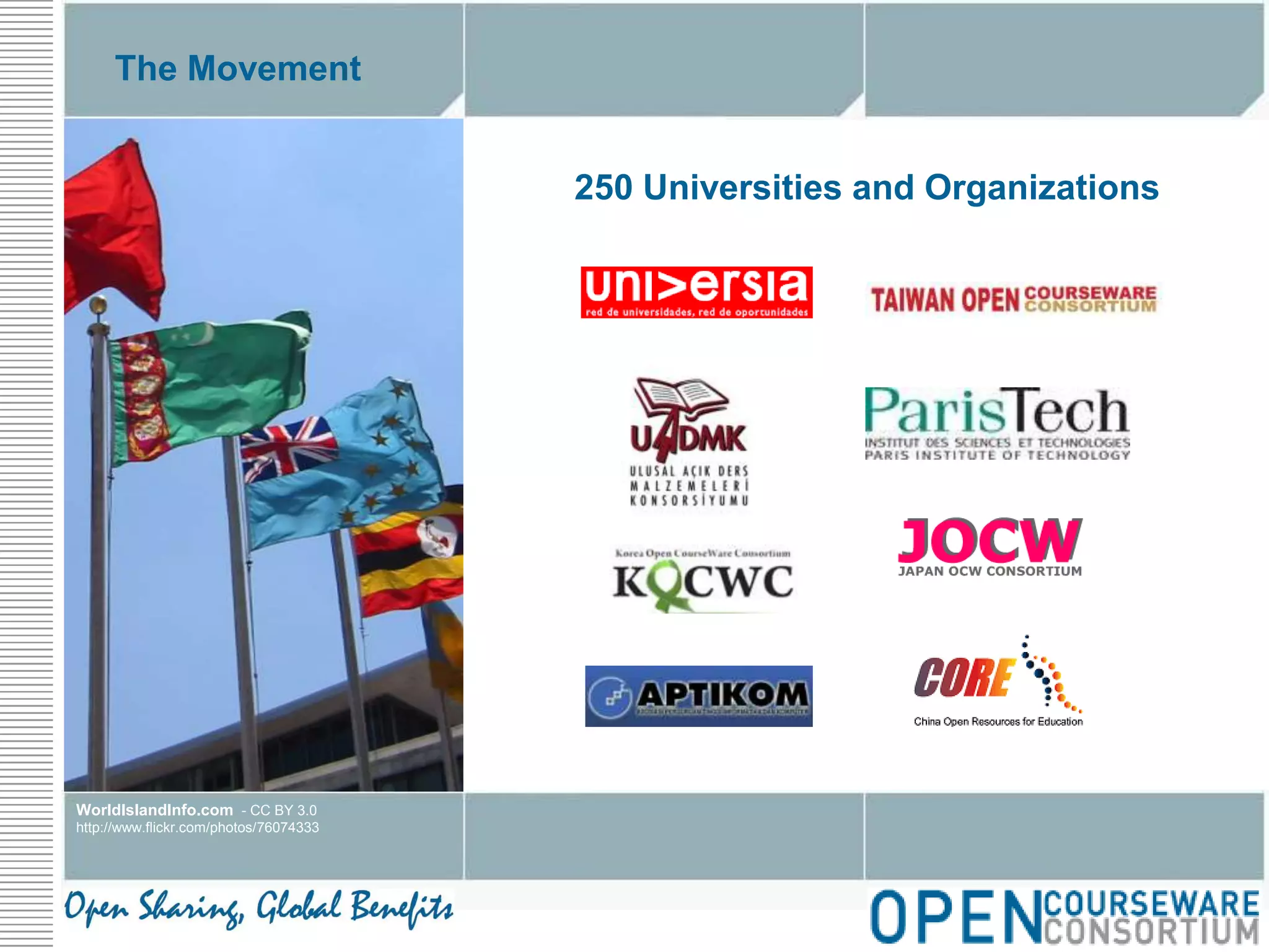 The Movement250 Universities and OrganizationsWorldIslandInfo.com  - CC BY 3.0http://www.flickr.com/photos/76074333