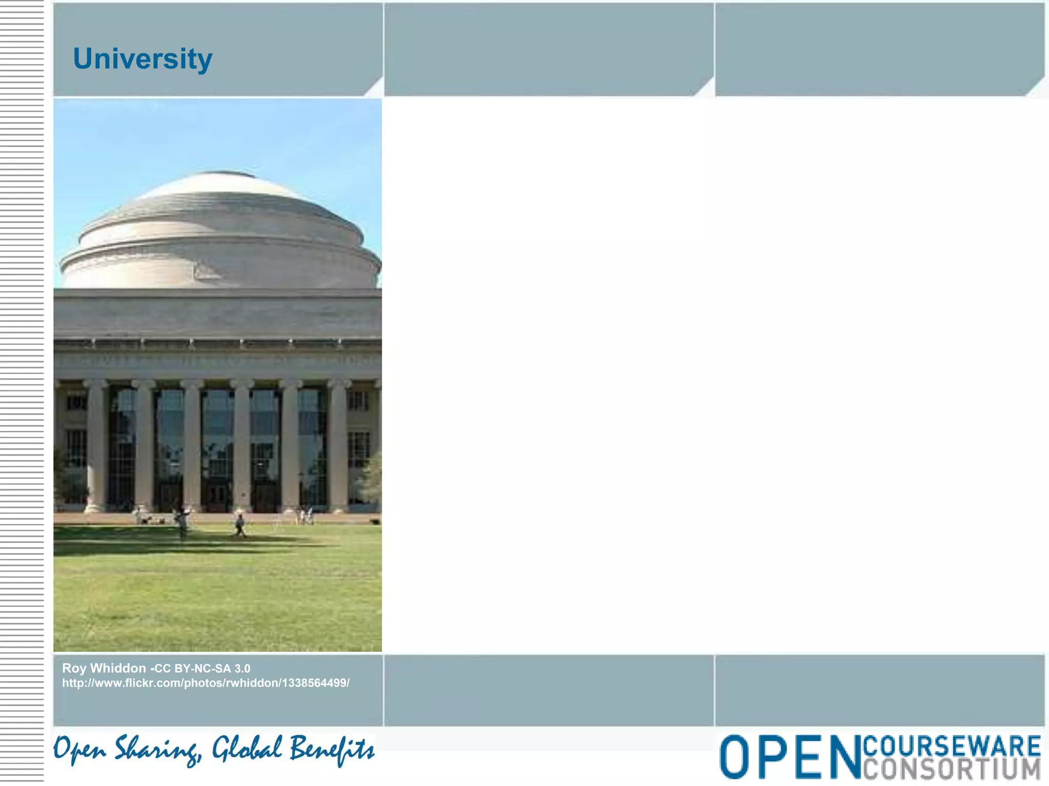 UniversityRoy Whiddon -CC BY-NC-SA 3.0http://www.flickr.com/photos/rwhiddon/1338564499/