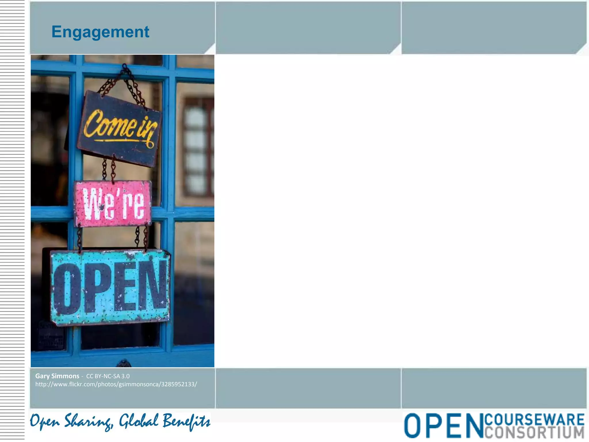 EngagementGary Simmons -  CC BY-NC-SA 3.0http://www.flickr.com/photos/gsimmonsonca/3285952133/