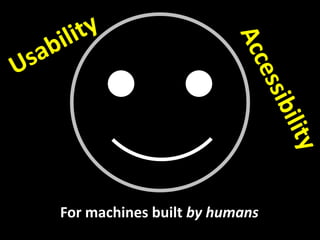 For machines built by humans
 