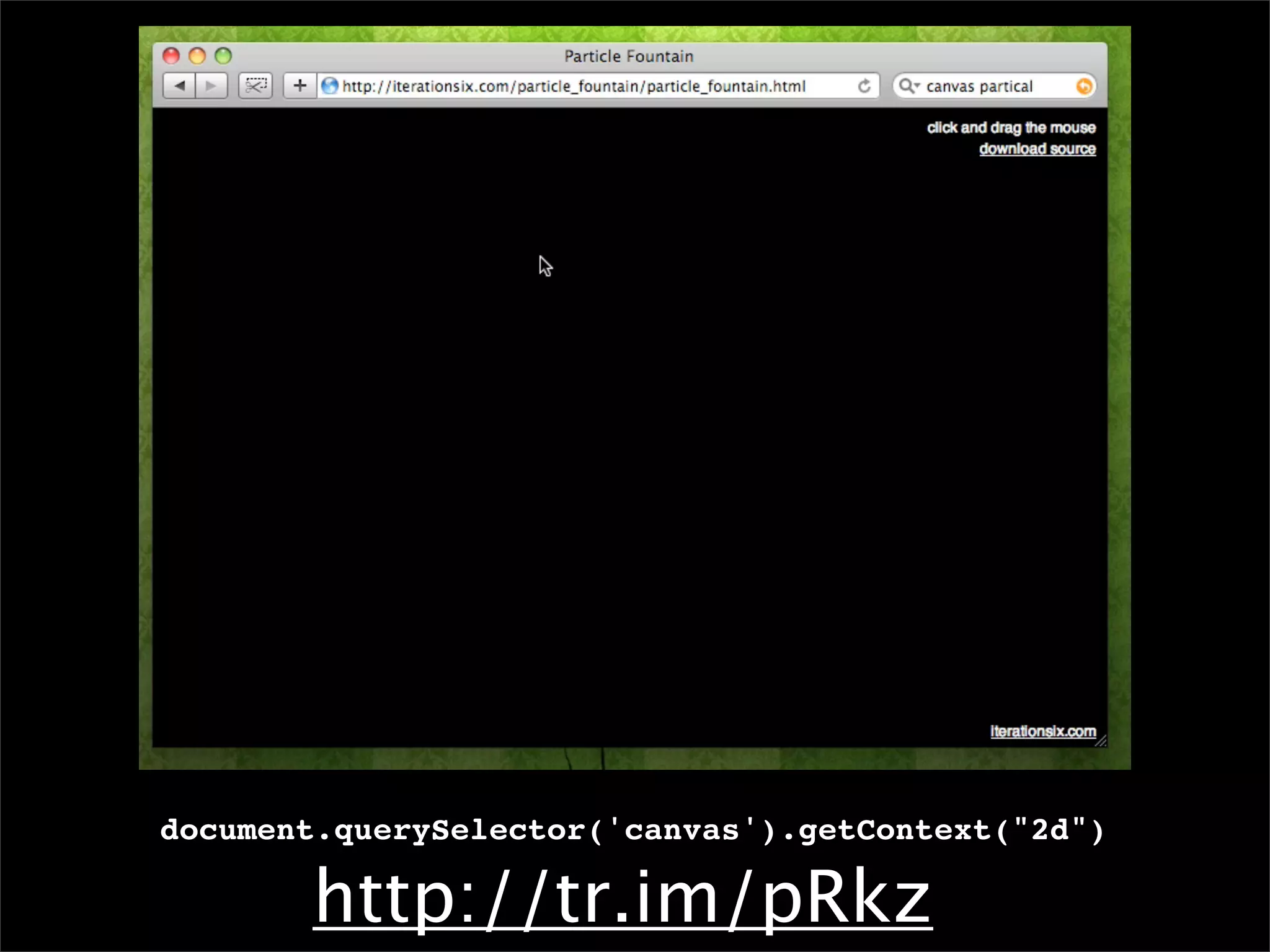 document.querySelector('canvas').getContext("2d")

       http://tr.im/pRkz
 