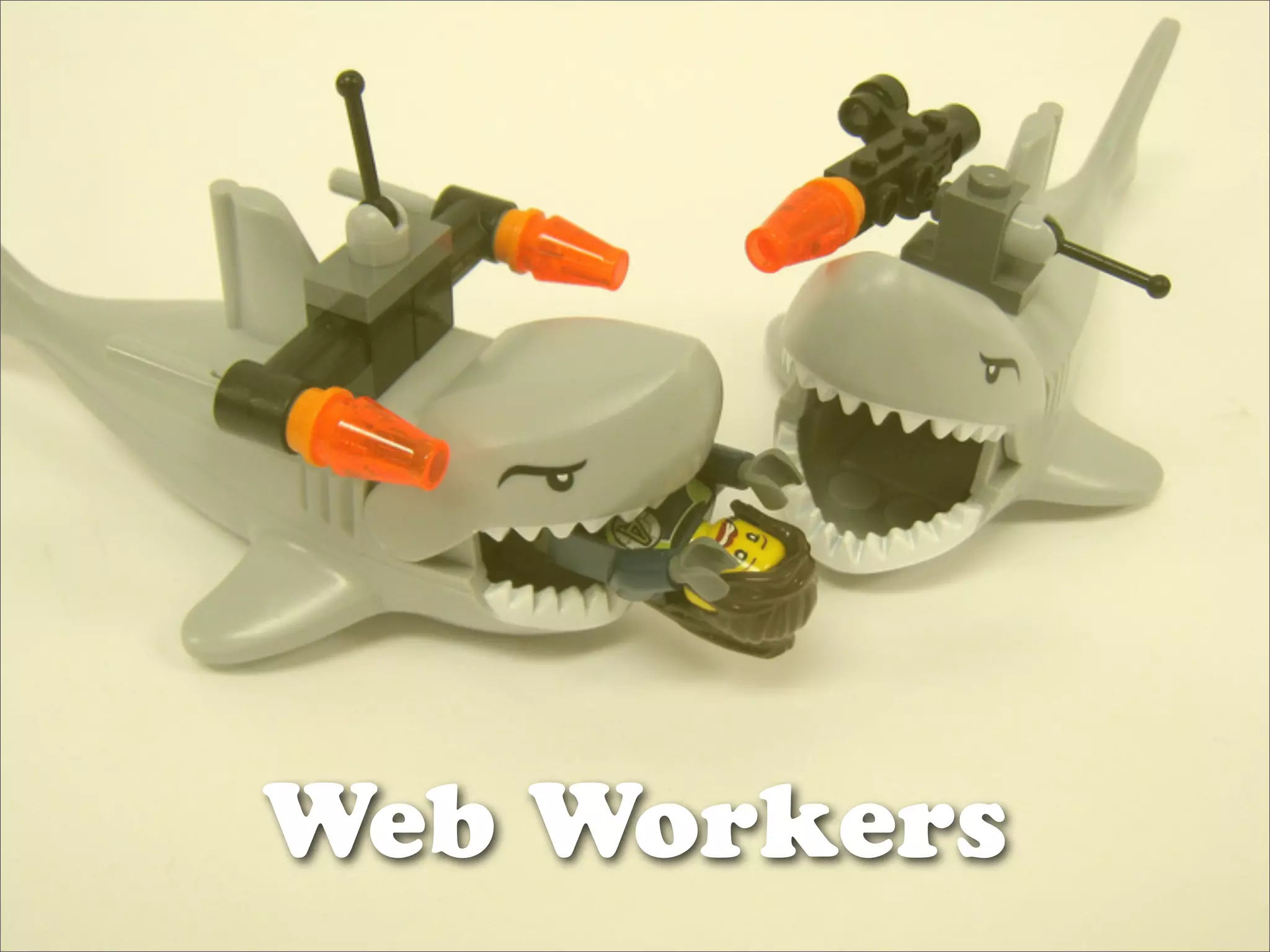 Web Workers
 