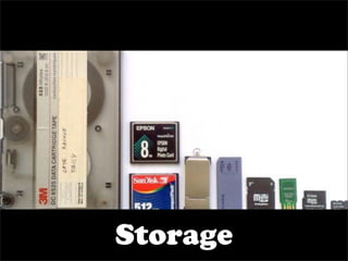Storage
 
