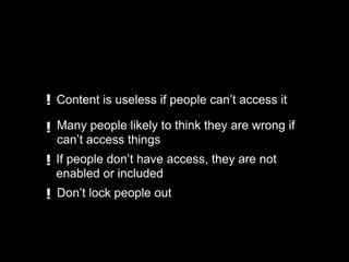 Accessibility beyond code