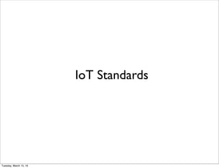 IoT Standards
Friday, February 10, 17
 